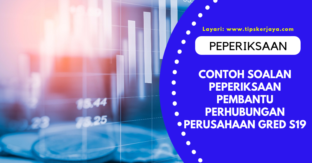 Contoh Soalan Peperiksaan Pembantu Perhubungan Perusahaan 