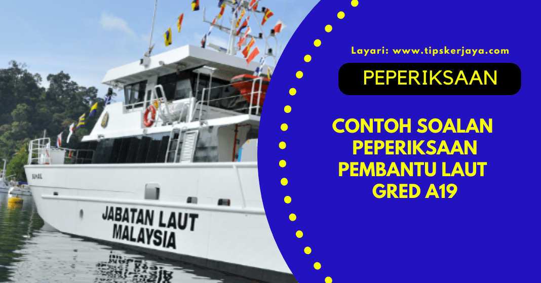 Contoh Soalan Peperiksaan Pembantu Laut Gred A19 (PSEE 